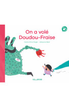 On a volé doudou-fraise