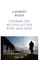 L'homme qui ne voulait pas être mon père