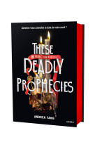 These deadly prophecies