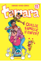 Tamara - tome 11 - quelle famille d'enfer !