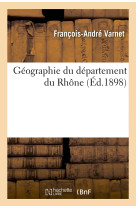 Géographie du département du rhône (éd.1898)