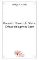 Une autre histoire de séléné, déesse de la pleine lune