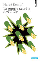 La guerre secrète des ogm