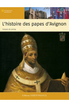 L'histoire des papes d'avignon