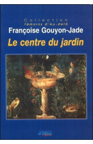 Le centre du jardin