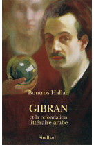 Gibran ou refondation litteraire arabe