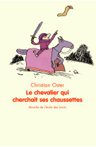 Chevalier qui cherchait ses chaussettes