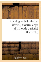 Catalogue de tableaux, dessins, croquis, objet d'arts et de curiosité