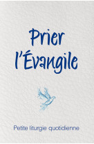 Prier l’évangile