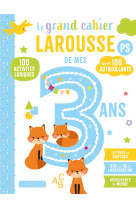 Le grand cahier larousse de mes 3 ans