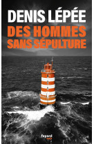 Des hommes sans sépulture