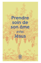 Prendre soin de son âme... avec jésus