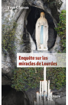 Enquête sur les miracles de lourdes