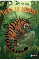 Tu es le héros ! dans la peau d'un tigre