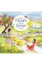 Des fleurs pour jésus. un chemin de carême