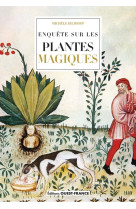 Enquête sur les plantes magiques