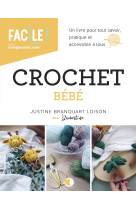 Crochet pour bébé - un livre pour tout savoir, pratique et accessible à tous