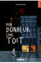 Mon bonheur sans toit