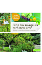 Stop aux ravageurs dans mon jardin !