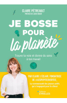 Je bosse pour la planète !