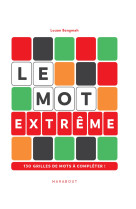 Le mot - version extrême