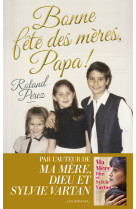 Bonne fête des mères, papa !