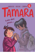 Tamara - tome 12 - loin des yeux ...