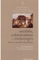 Sociétés, colonisations, esclavages dans le monde atlantique