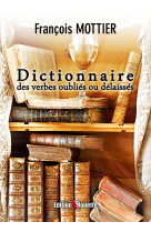 Dictionnaire des verbes oubliés ou délaissés