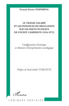 Le travail salarié et les instances de régulation sur les hauts plateaux de l'ouest cameroun