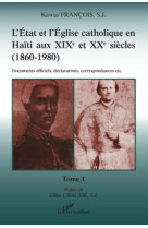 L'etat et l'eglise catholique en haïti aux xix et xxe siècles (1860-1980)