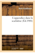 L'appendice dans la scarlatine