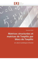 Matrices structurées et matrices de toeplitz par blocs de toeplitz