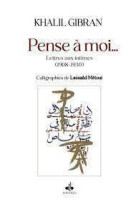 Pense a moi  lettres aux intimes (1908-1920)