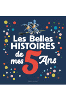 Les belles histoires de mes 5 ans