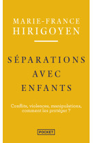 Séparations avec enfants - conflits, violences, manipulations