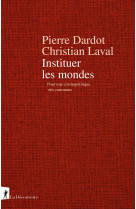 Instituer les mondes - pour une cosmopolitique des communs