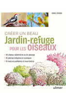 Créer un beau jardin-refuge pour les oiseaux