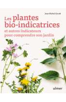 Les plantes bio-indicatrices et autres indicateurs pour comprendre son jardin