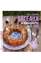 Gâteaux et douceurs à ig bas - nouvelle édition