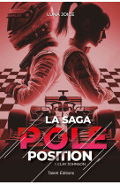 La saga pole position - tome 1 - clay johnson, une romance enemies to lovers dans le monde de la f1