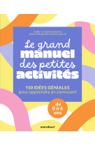 Le grand manuel des petites activités