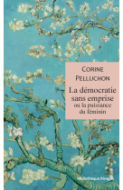 La démocratie sans emprise ou la puissance du féminin