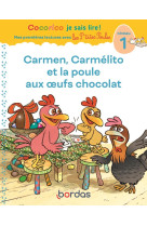 Cocorico je sais lire ! 1res lectures - carmen, carmélito et la poule aux oeufs chocolat niveau 1