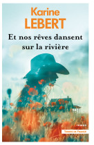 Et nos rêves dansent sur la rivière