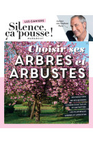 Silence ça pousse - choisir ses arbres et arbustes