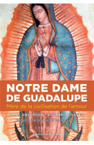 Notre dame de guadalupe - mère de la civilisation de l'amour