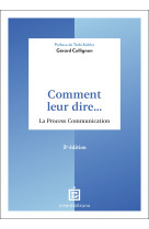 Comment leur dire... la process communication - 3e éd.