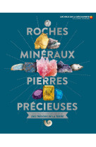 Roches, minéraux, pierres précieuses