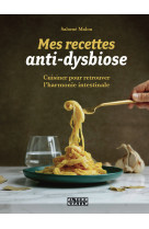 Mes recettes anti-dysbiose